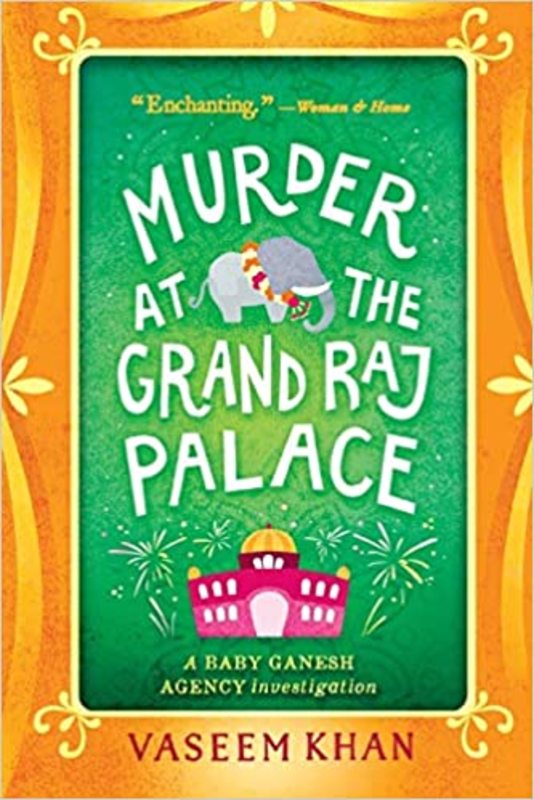 Book cover for "Murder at the Grand Raj Palace" by Vaseem Khan