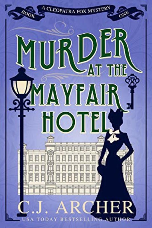 Book cover for "Murder at the Mayfair Hotel" by CJ Archer