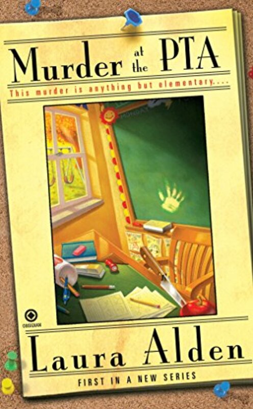 Book cover for "Murder at the PTA" by Laura Alden