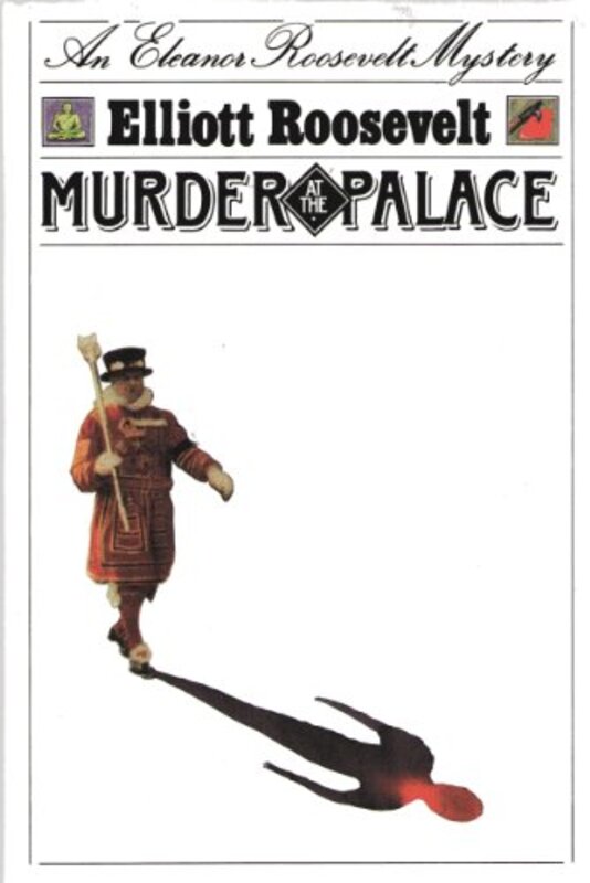 Book cover for "Murder at the Palace" by Elliot Roosevelt