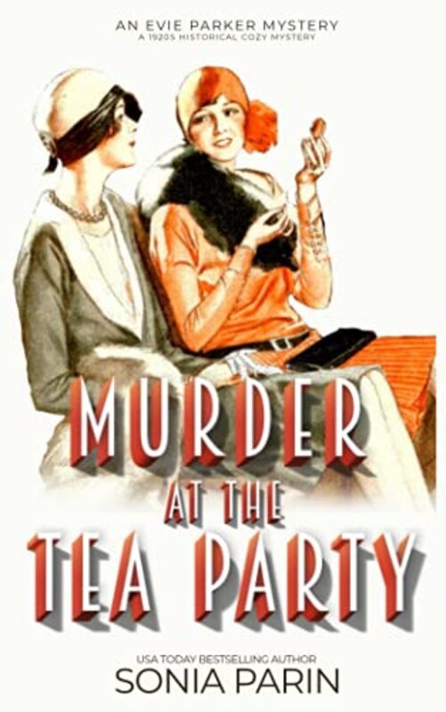 Book cover for "Murder at the Tea Party" by Sonia Parin