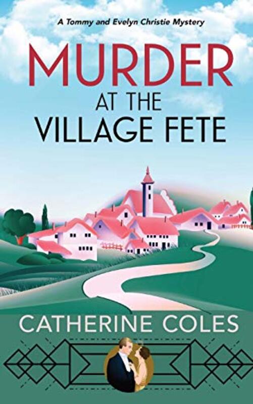 Book cover for "Murder at the Village Fete" by Catherine Coles