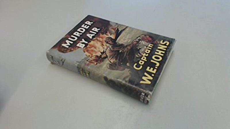 Book cover for "Murder by air" by Captain WE Johns