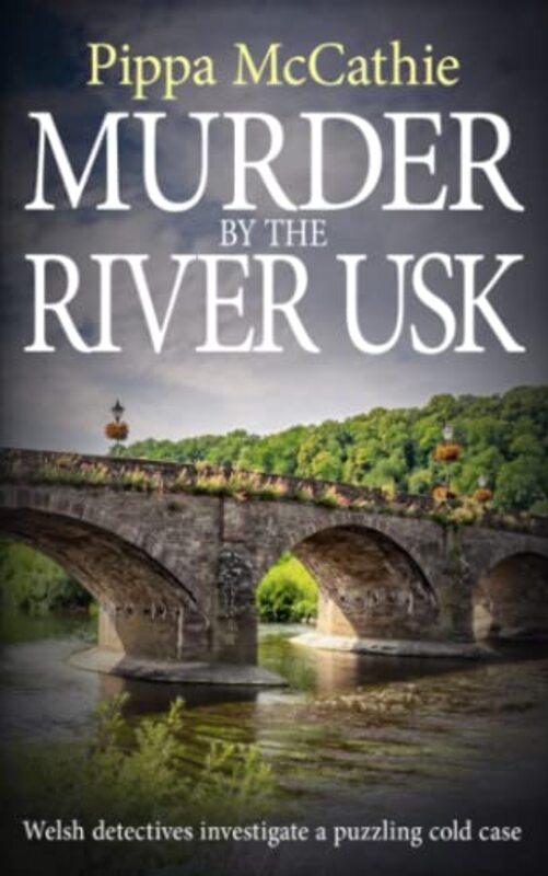 Book cover for "Murder by the River Usk" by Pippa McCathie