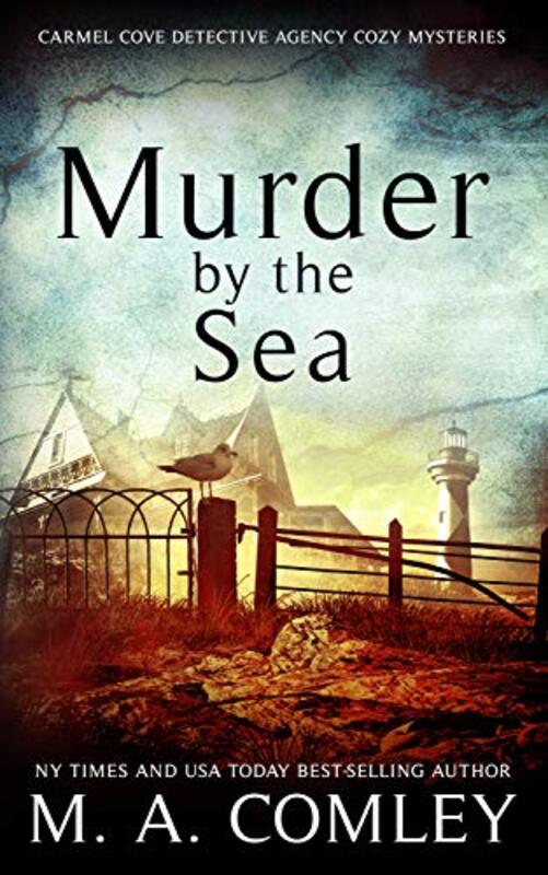 Book cover for "Murder by the Sea" by MA Comley