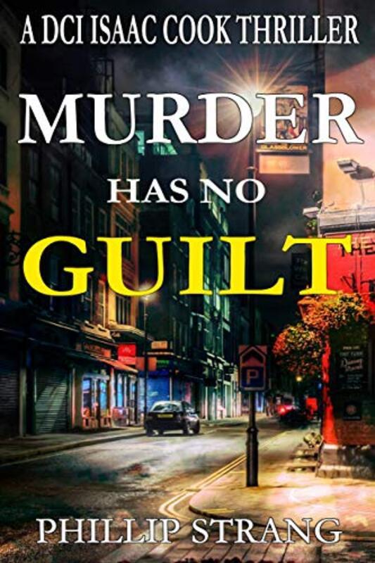 Book cover for "Murder has no Guilt" by Phillip Strang