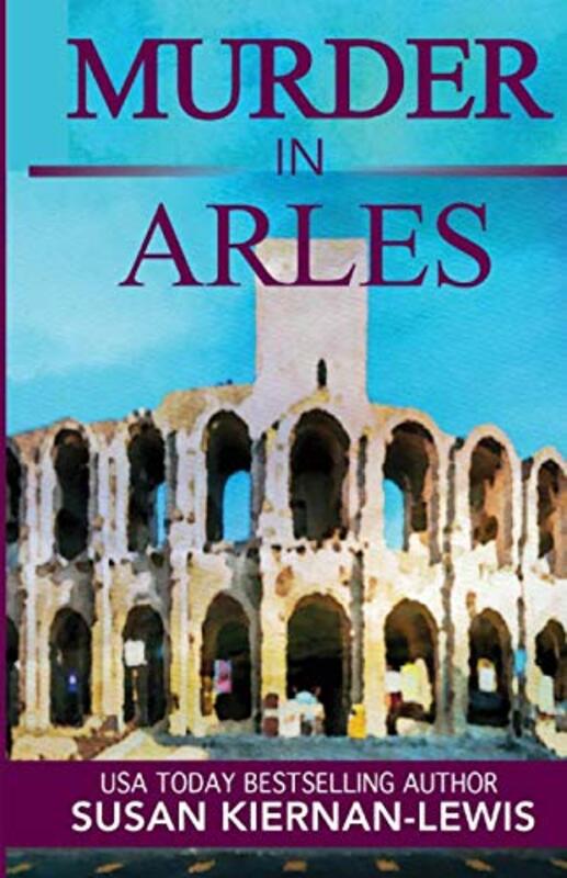 Book cover for "Murder in Arles" by Susan Kiernan Lewis