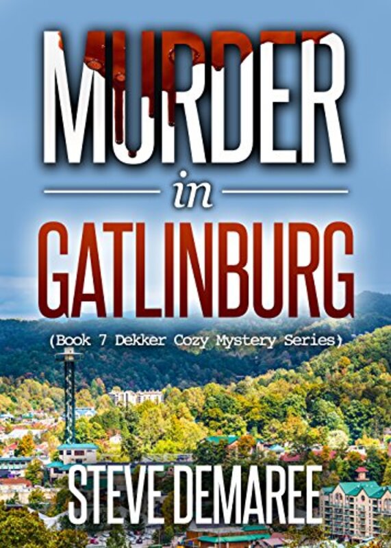 Book cover for "Murder in Gatlinburg" by Steve Demaree