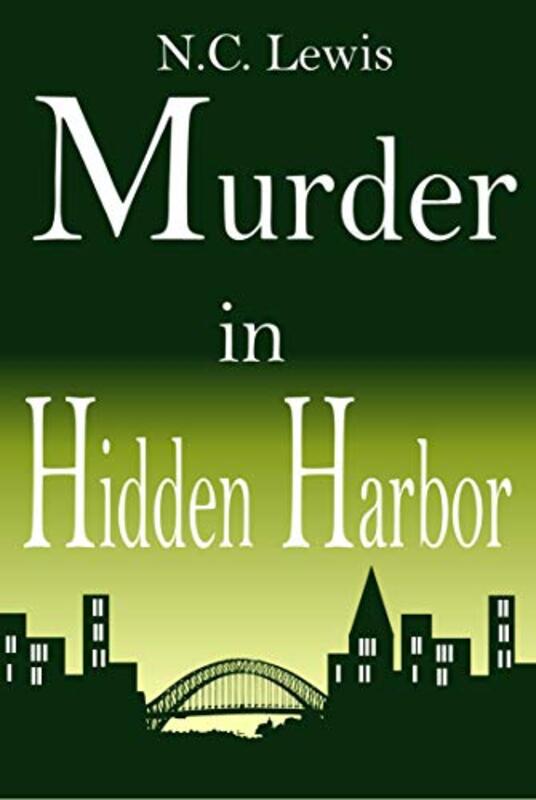 Book cover for "Murder in Hidden Harbor" by NC Lewis