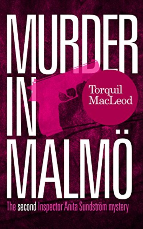 Book cover for "Murder in Malmö" by Torquil MacLeod
