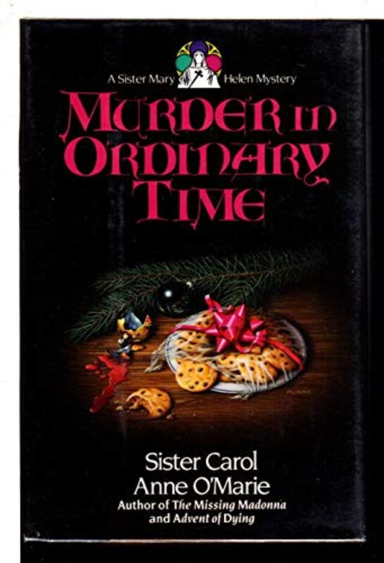 Book cover for "Murder in Ordinary Time" by Carol Anne O'Marie