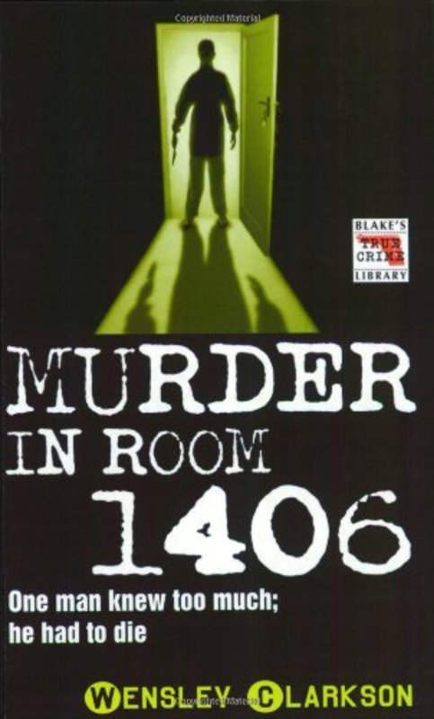 Book cover for "Murder in Room 1406" by Wensley Clarkson