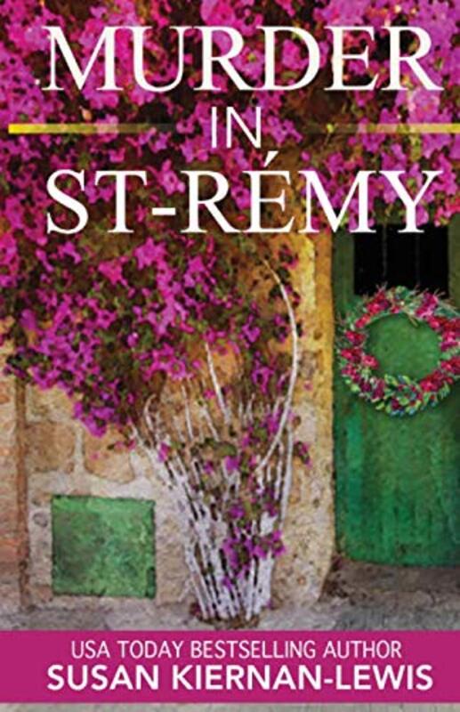 Book cover for "Murder in Saint-Rémy" by Susan Kiernan Lewis