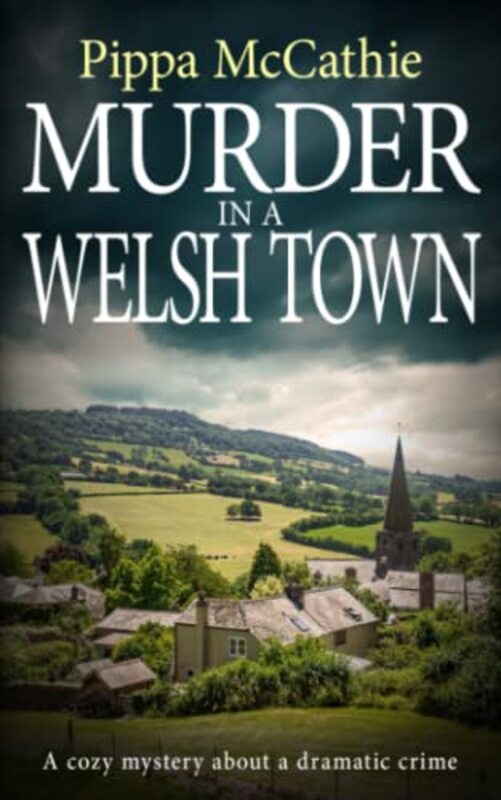 Book cover for "Murder in a Welsh Town" by Pippa McCathie