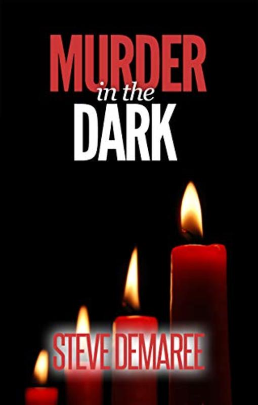 Book cover for "Murder in the Dark" by Steve Demaree