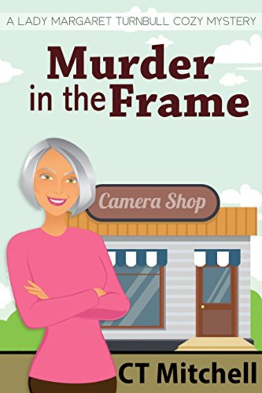 Book cover for "Murder in the Frame" by CT Mitchell