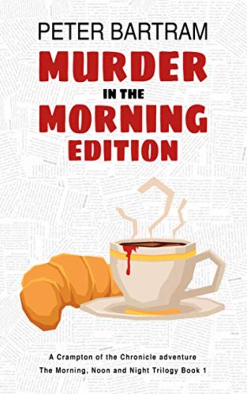 Book cover for "Murder in the Morning Edition" by Peter Bartram