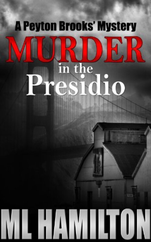 Book cover for "Murder in the Presidio" by ML Hamilton