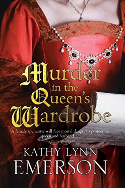 Book cover for "Murder in the Queen's Wardrobe" by Kathy Lynn Emerson