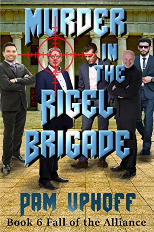 Book cover for "Murder in the Rigel Brigade" by Pam Uphoff