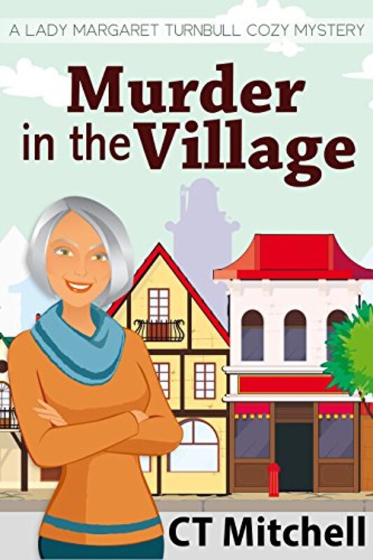 Book cover for "Murder in the Village" by CT Mitchell