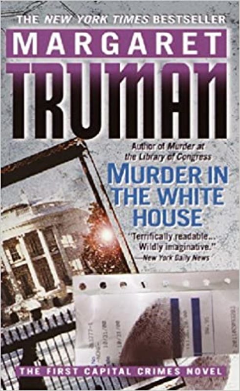 Book cover for "Murder in the White House" by Margaret Truman
