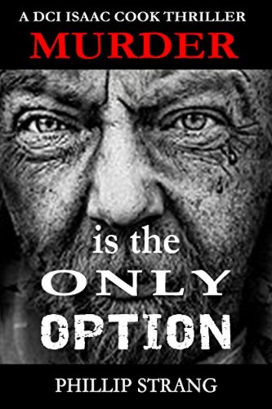 Book cover for "Murder is the Only Option" by Phillip Strang