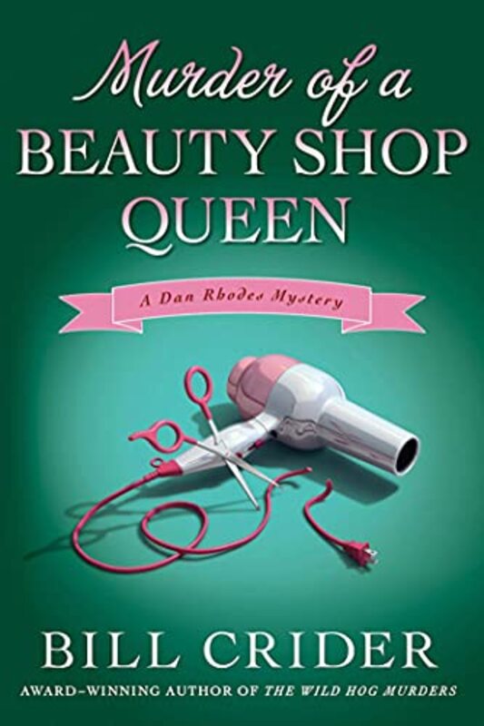 Book cover for "Murder of a Beauty Shop Queen" by Bill Crider