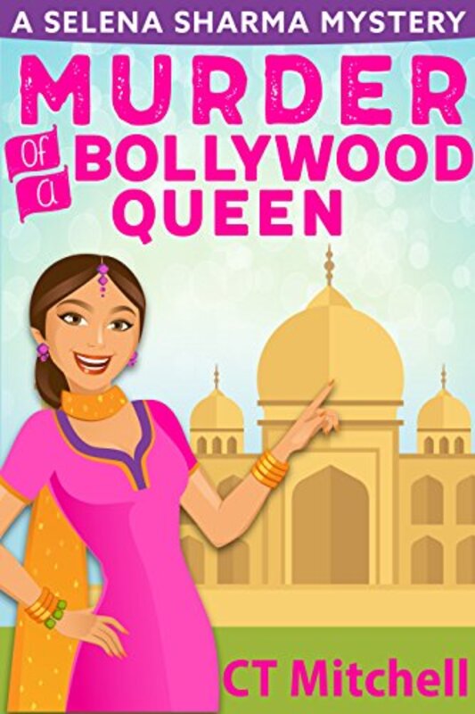 Book cover for "Murder of a Bollywood Queen" by CT Mitchell