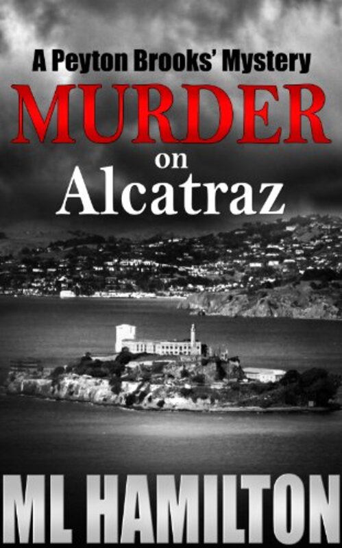 Book cover for "Murder on Alcatraz" by ML Hamilton