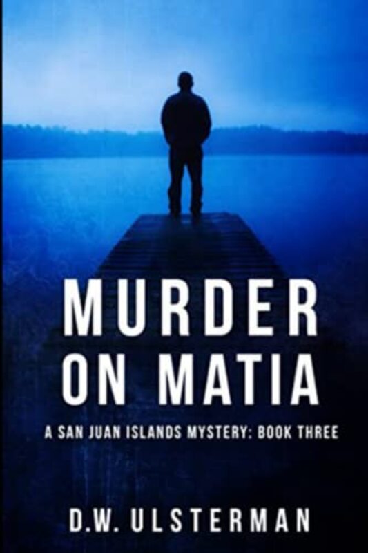 Book cover for "Murder on Matia" by DW Ulsterman