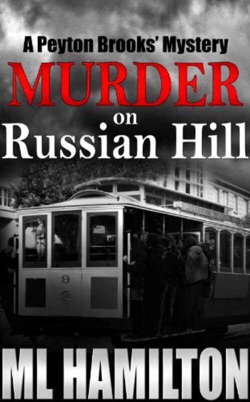 Book cover for "Murder on Russian Hill" by ML Hamilton