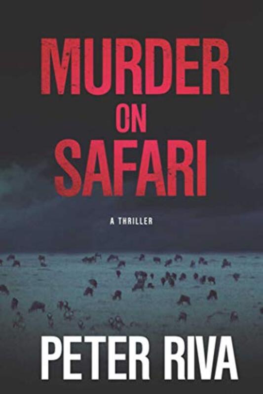 Book cover for "Murder on Safari" by Peter Riva