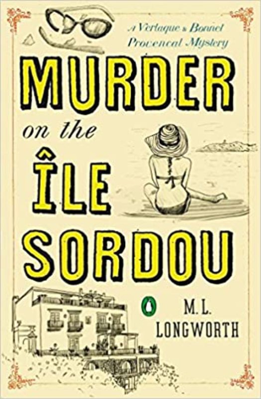 Book cover for "Murder on the Île Sordou" by M. L. Longworth