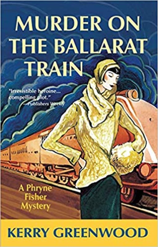 Book cover for "Murder on the Ballarat Train" by Kerry Greenwood