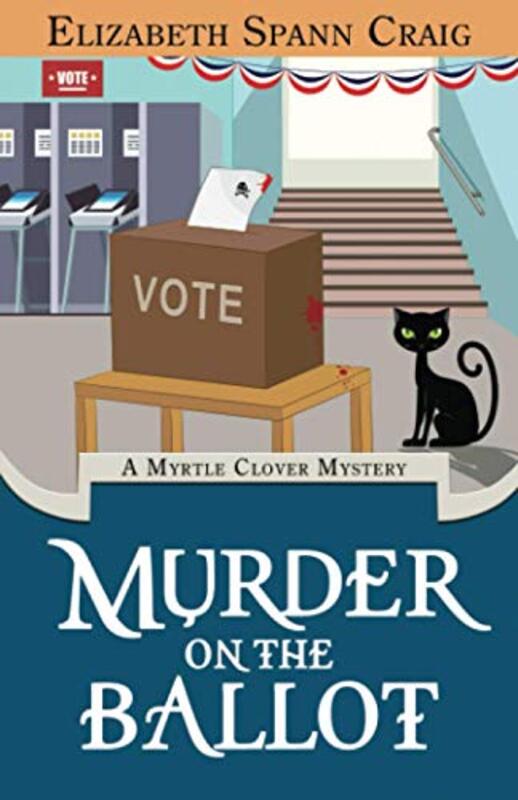 Book cover for "Murder on the Ballot" by Elizabeth Spann Craig