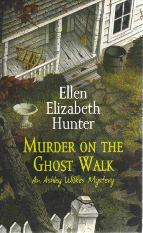 Book cover for "Murder on the Ghost Walk" by Ellen Elizabeth Hunter