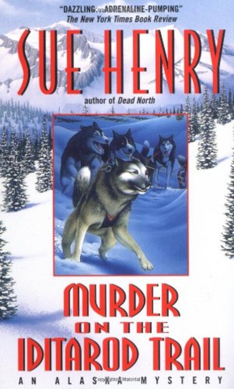 Book cover for "Murder on the Iditarod Trail" by Sue Henry