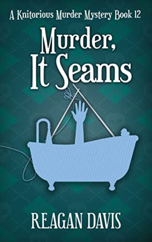 Book cover for "Murder, It Seams" by Reagan Davis