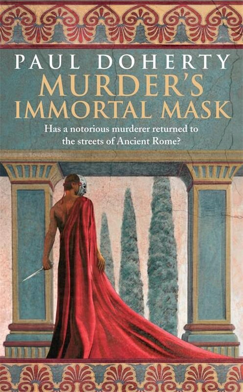 Book cover for "Murder's Immortal Mask" by Paul Doherty