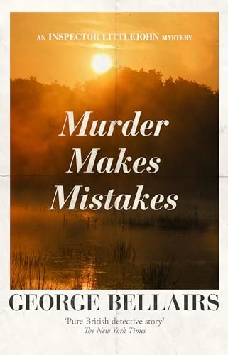 Book cover for "Murder Makes Mistakes" by George Bellairs