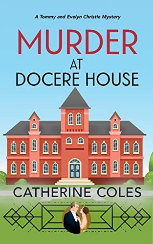 Book cover for "Murder at Docere House" by Catherine Coles