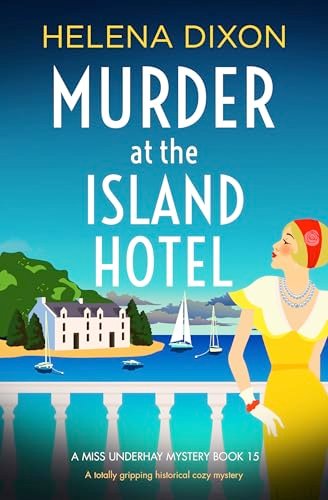 Book cover for "Murder at the Island Hotel" by Helena Dixon