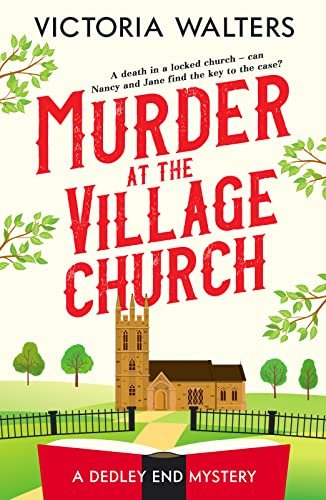 Book cover for "Murder at the Village Church" by Victoria Walters