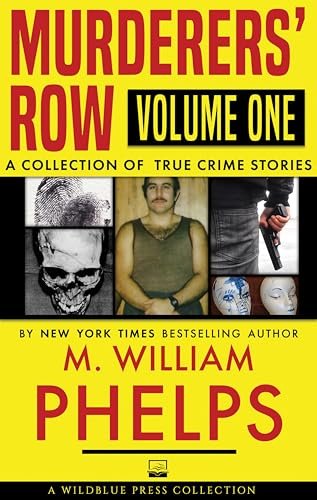 Book cover for "Murderers' Row Volume One" by M William Phelps