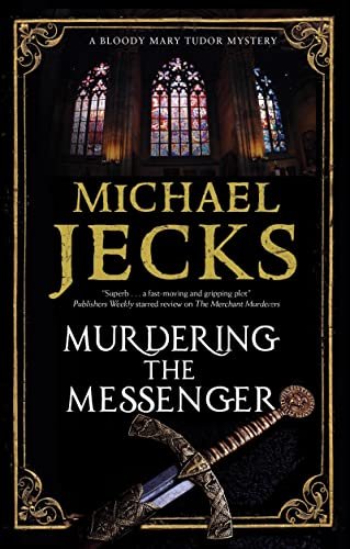 Book cover for "Murdering The Messenger" by Michael Jecks