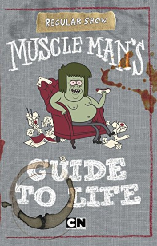 Book cover for "Muscle Man's Guide to Life" by Tracey West