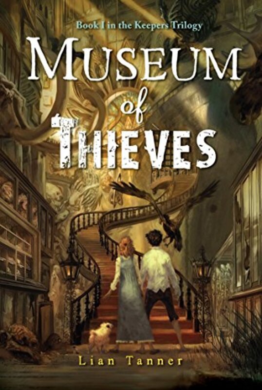 Book cover for "Museum of Thieves" by Lian Tanner