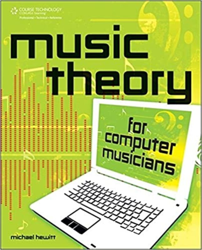 Book cover for "Music Theory for Computer Musicians" by Michael Hewitt
