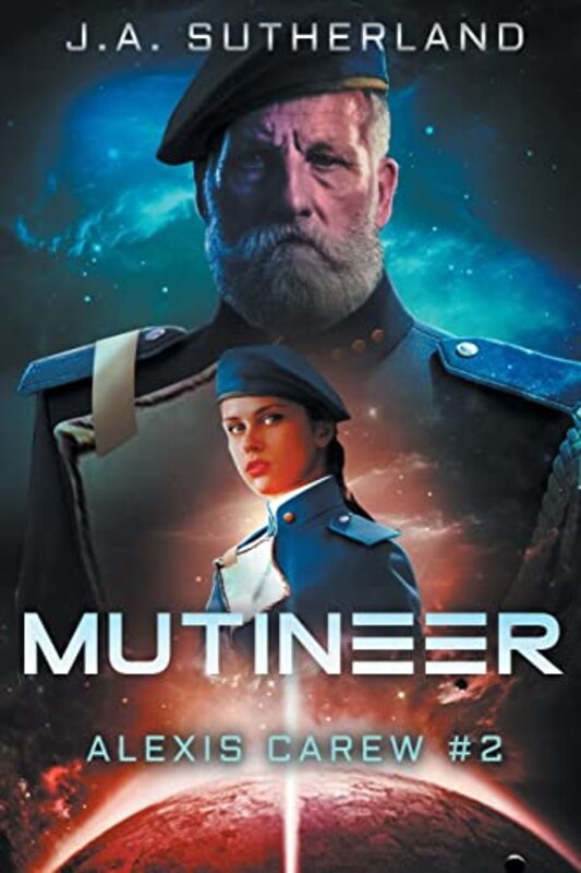 Book cover for "Mutineer" by JA Sutherland